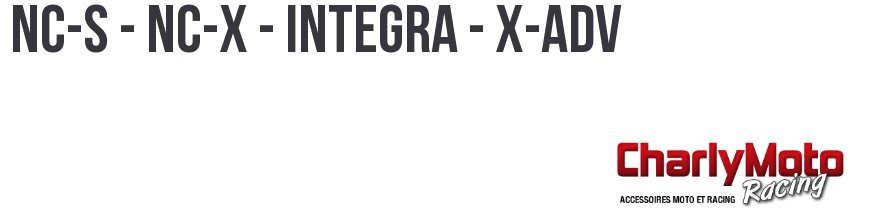 NC-S - NC-X - INTEGRA - X-ADV NC-S - NC-X - INTEGRA - X-ADV