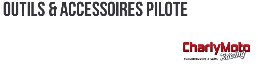 Outils & Accessoires Pilote