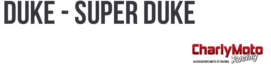 DUKE - SUPER DUKE